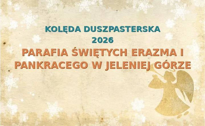 Parafia Świętych Erazma i Pankracego w Jeleniej Górze – harmonogram kolęd (wizyt duszpasterskich) 2026
