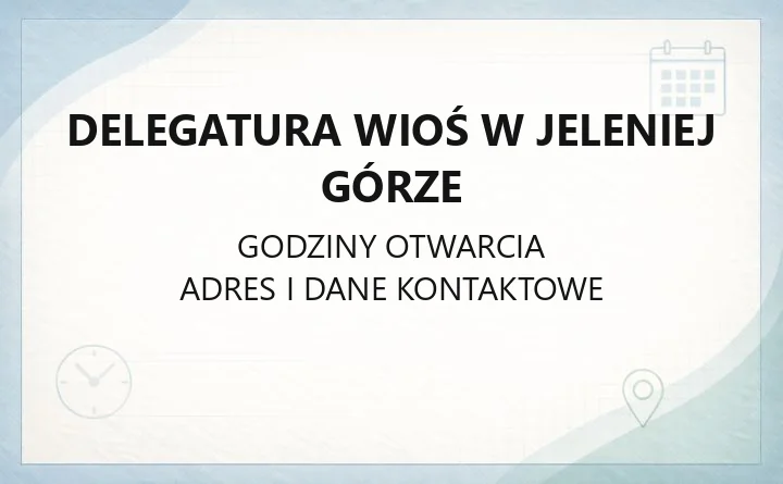 Delegatura WIOŚ w Jeleniej Górze - kontakt, godziny i zakres działalności