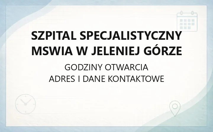Szpital Specjalistyczny MSWiA w Jeleniej Górze - kontakt, oddziały, rejestracja