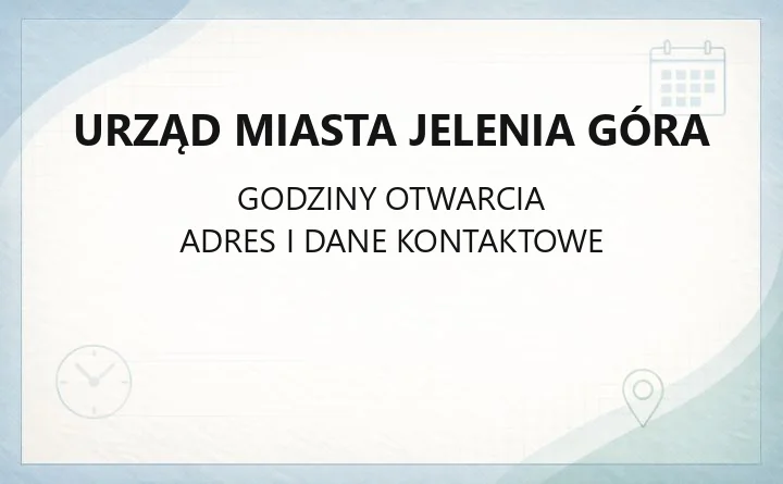 Urząd Miasta Jelenia Góra - kontakt, siedziby i dostępność