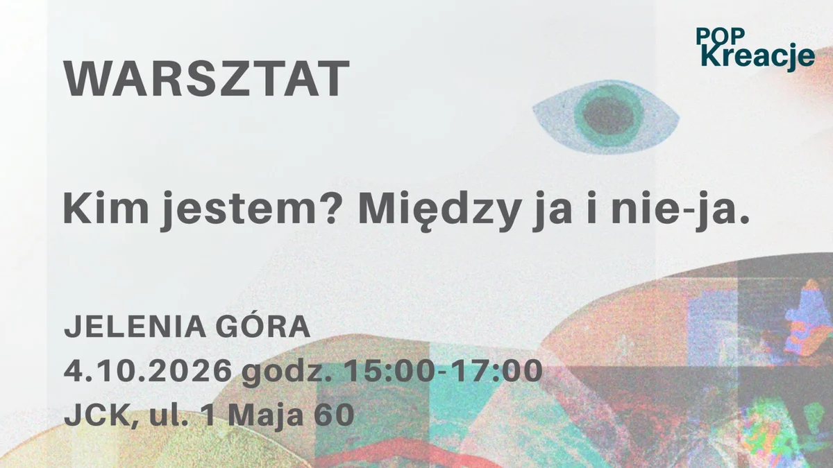 Grafika promocyjna wydarzenia Kim jestem? Między ja i nie-ja – warsztat psychologiczny