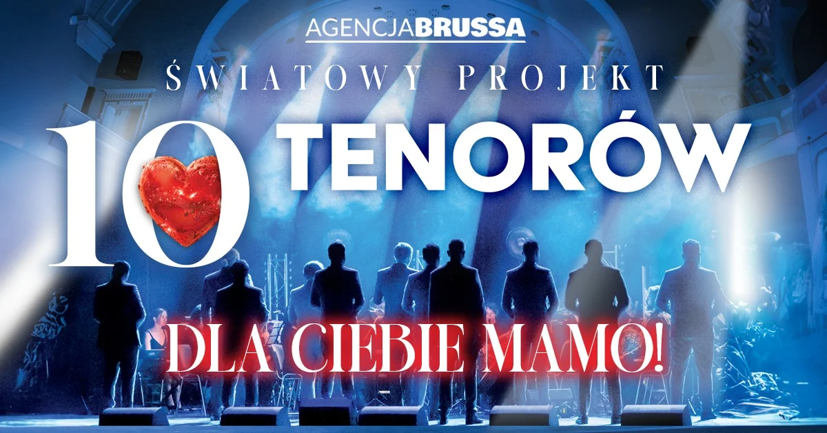 Grafika promocyjna wydarzenia Koncert 10 Tenorów w Jeleniej Górze z okazji Dnia Matki