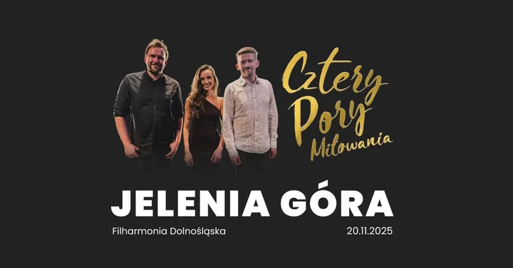 Obrazek przedstawia grafikę promocyjną wydarzenia Koncert zespołu Cztery Pory Miłowania w Jeleniej Górze