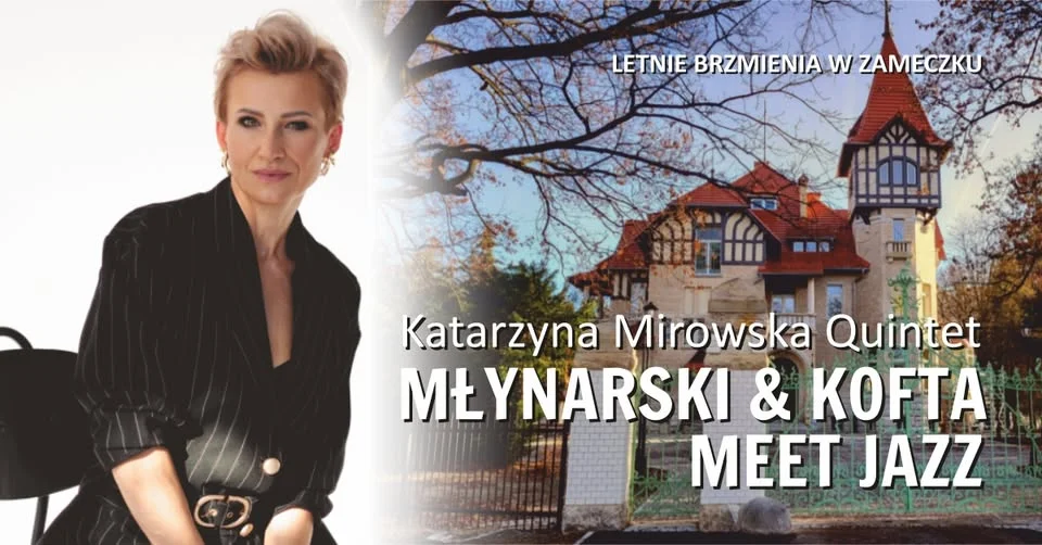 Grafika promocyjna wydarzenia LETNIE BRZMIENIA W ZAMECZKU: MŁYNARSKI & KOFTA MEET JAZZ – jazzowy wieczór