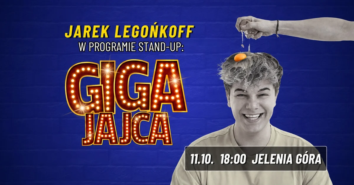 Grafika promocyjna wydarzenia STAND UP Jarek Legońkoff w programie „GIGA JAJCA” – Jelenia Góra
