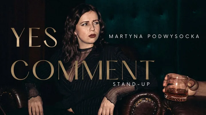 Grafika promocyjna wydarzenia STAND‑UP: Martyna Podwysocka — „yes comment” w Jeleniej Górze