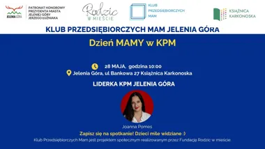Grafika promocyjna wydarzenia Klub Przedsiębiorczych Mam w Jeleniej Górze – spotkanie dla mam, które łączą biznes i macierzyństwo