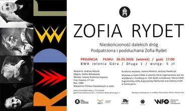 Grafika promocyjna wydarzenia Zofia Rydet – projekcja filmu „Nieskończoność dalekich dróg” w Jeleniej Górze