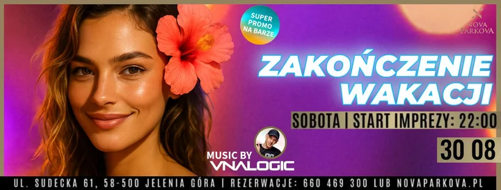 Obrazek przedstawia grafikę promocyjną wydarzenia Zakończenie wakacji w Nova Parkova — impreza klubowa w Jeleniej Górze