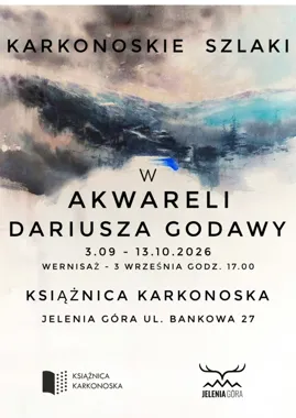 Karkonosze bez pocztówki - akwarele Dariusza Godawy pokażą ich mroczną stronę