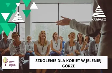 Szkolenie dla kobiet w Jeleniej Górze. Jedna osoba z każdej miejscowości