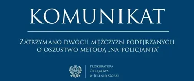 Tymczasowy areszt dla dwóch podejrzanych o oszustwo „na policjanta”